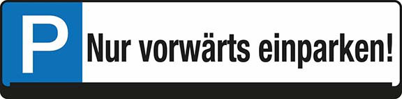 Parkplatz Reservierungsschildnur vorwärts einparken